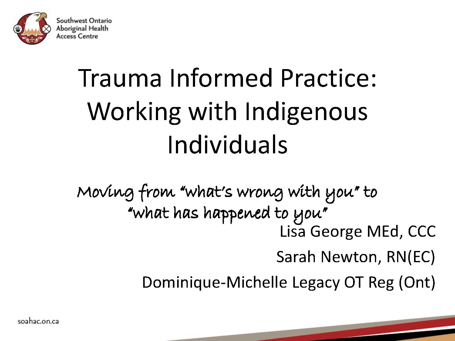 2.1_Trauma-Informed_Practice_Working_with_Indigenous_Individuals_-_Southwest_Ontario_Aboriginal_Health_Access_Centre