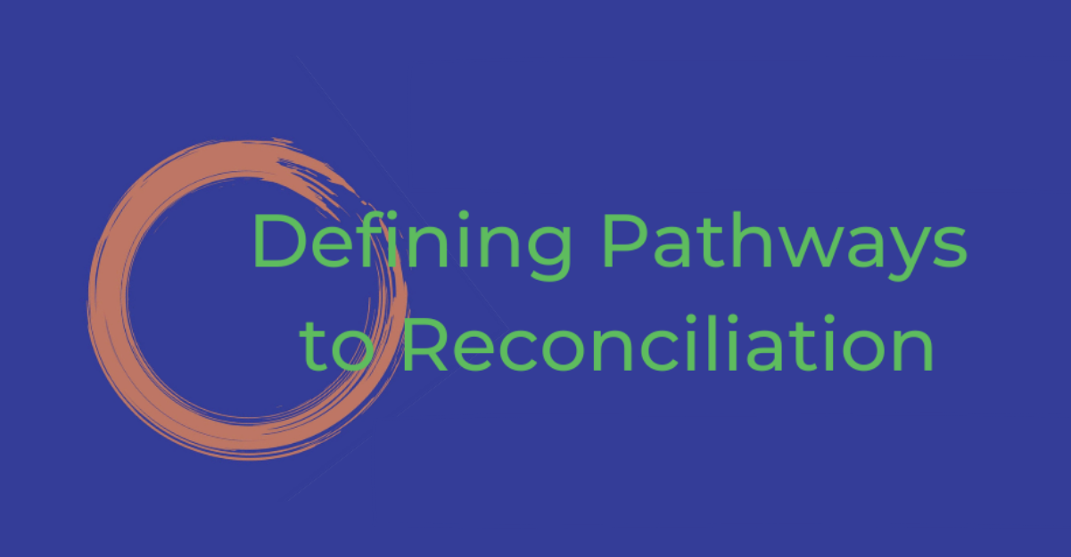 Defining Pathways to Reconciliation